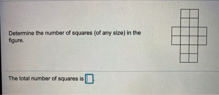 Solved Determine The Number Of Squares of Any Size In The Chegg