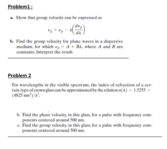 Solved Problem1 : a. Show that group velocity can be | Chegg.com