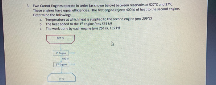 Solved 3. Two Carnot Engines Operate In Series (as Shown | Chegg.com