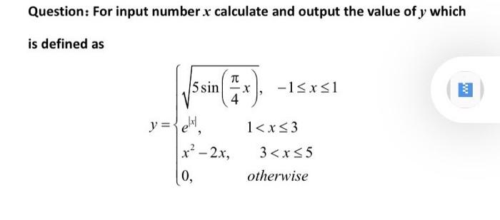 Solved Question: For input number x calculate and output the | Chegg.com
