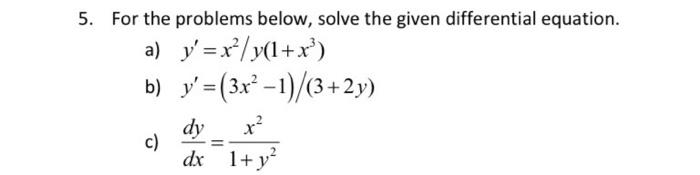 Solved 5. For the problems below, solve the given | Chegg.com