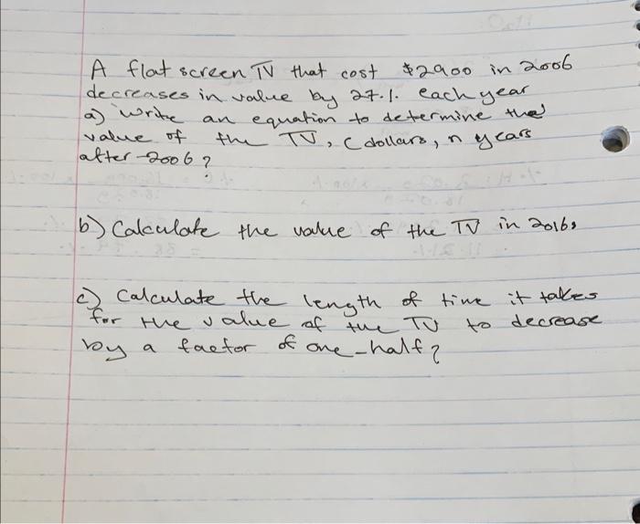 Solved A flat screen TV that cost $2900 in 2006 decreases in | Chegg.com