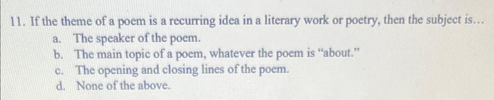 Solved If the theme of a poem is a recurring idea in a | Chegg.com