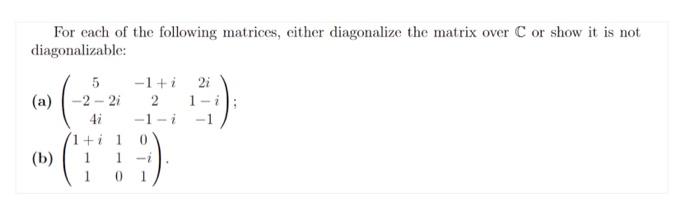 Solved For each of the following matrices, either | Chegg.com