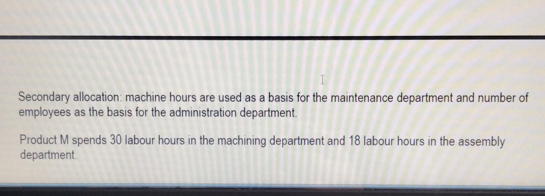 Solved Secondary allocation: machine hours are used as a | Chegg.com