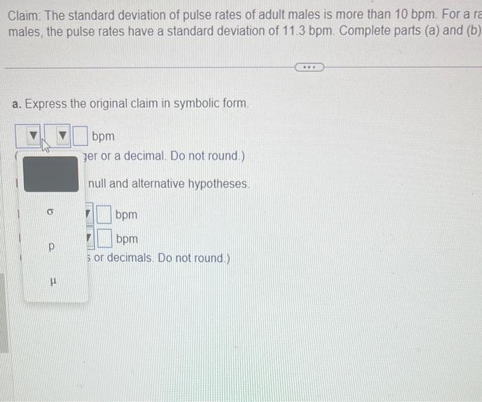Solved Claim The Standard Deviation Of Pulse Rates Of Adult Chegg