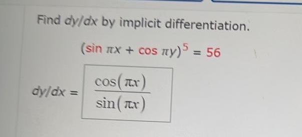 Solved Find dy/dx by implicit differentiation. | Chegg.com