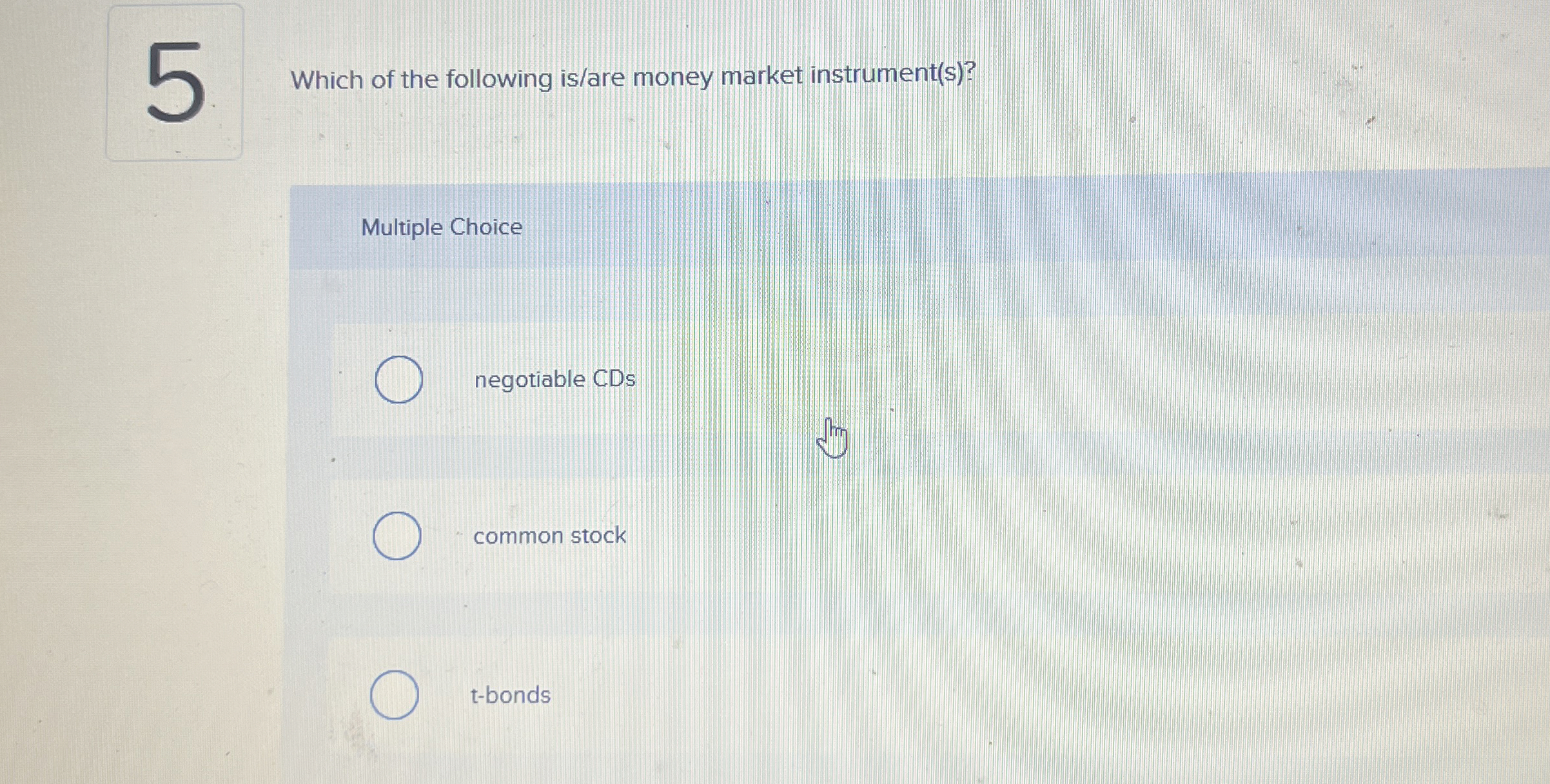 Solved Which of the following is/are money market