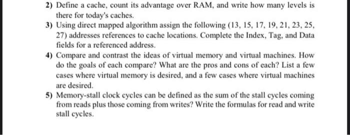 Solved 2 Define A Cache Count Its Advantage Over RAM And Chegg