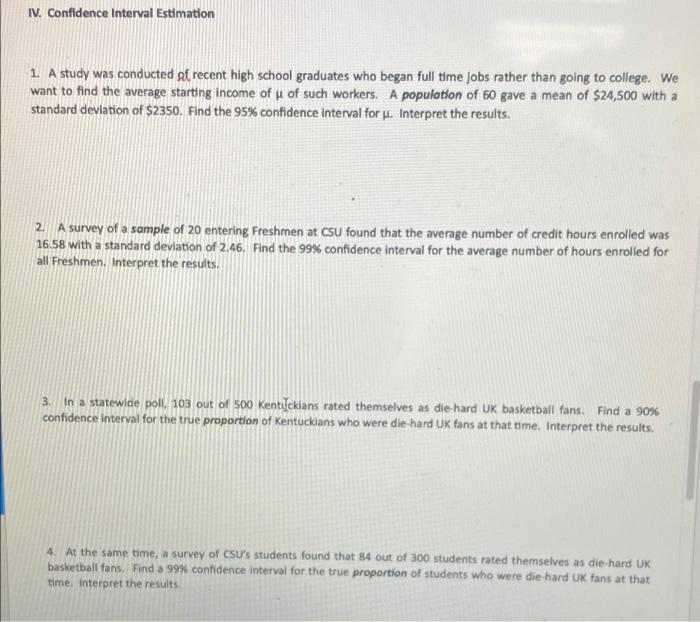 Solved IV. Confidence Interval Estimation 1. A study was | Chegg.com