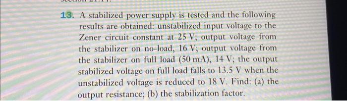 Solved 13. A stabilized power supply is tested and the | Chegg.com