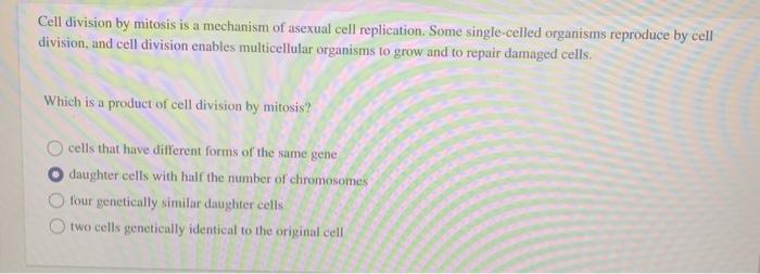 Solved Cell division by mitosis is a mechanism of asexual | Chegg.com