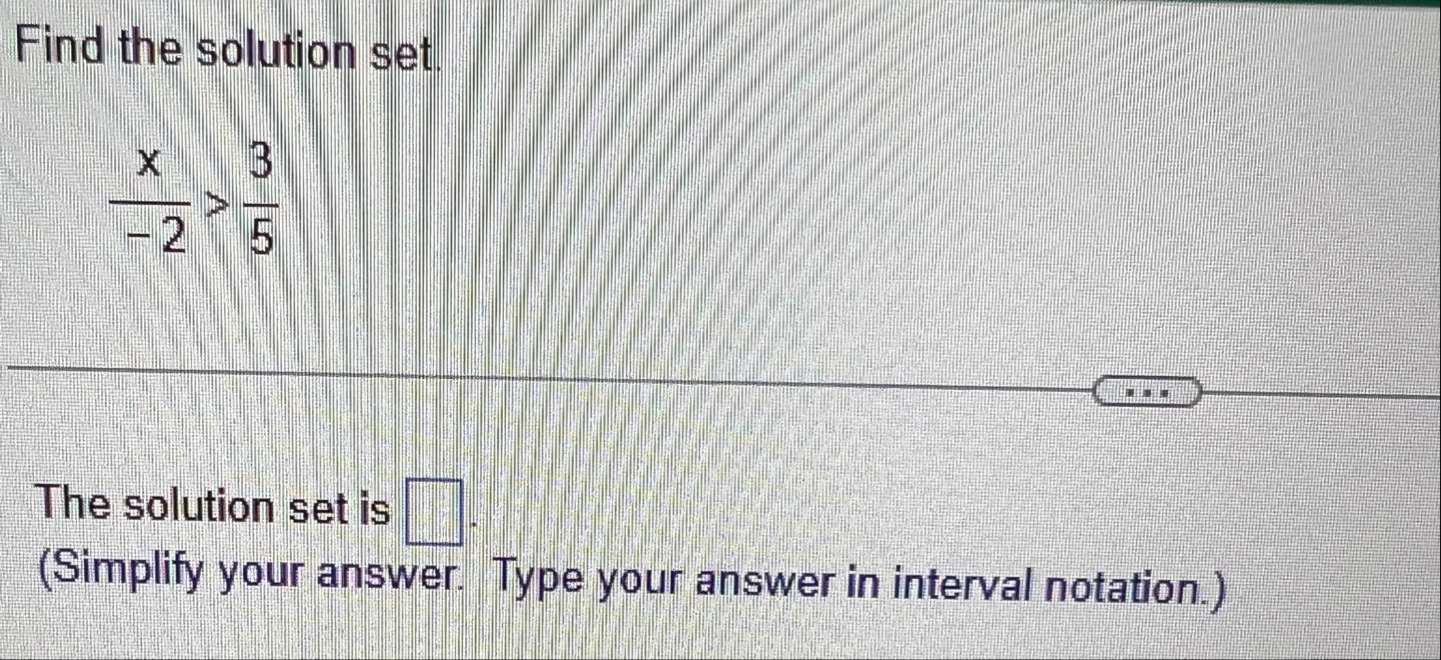 Solved Find the solution setx-2>35The solution set | Chegg.com