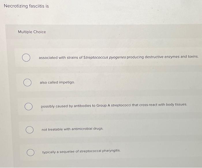Solved Necrotizing fasciitis is(Multiple Choice) associated | Chegg.com