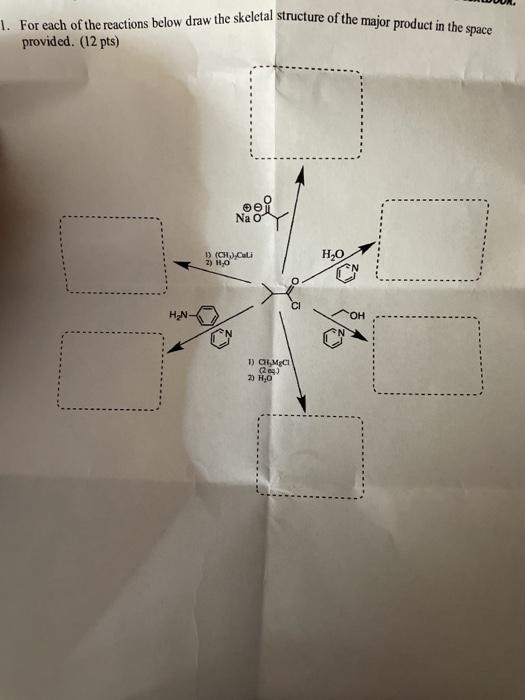 Solved 1. For Each Of The Reactions Below Draw The Skeletal | Chegg.com