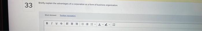 Solved Briefly explain the advantages of a corporation as a | Chegg.com