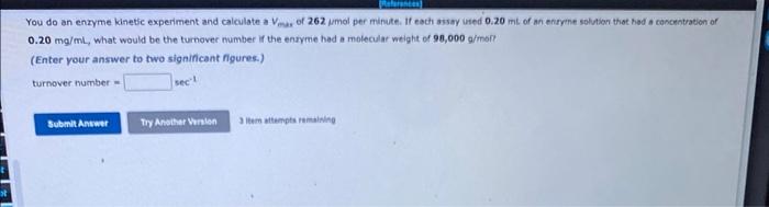 Solved You do an enryme kinetic experiment and calculate a | Chegg.com