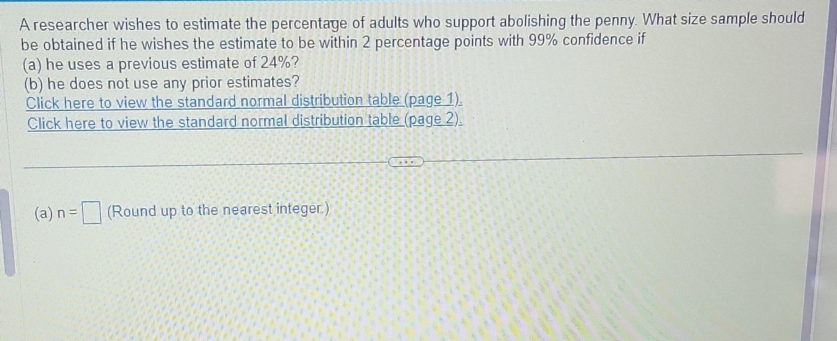 Solved A researcher wishes to estimate the percentage of | Chegg.com