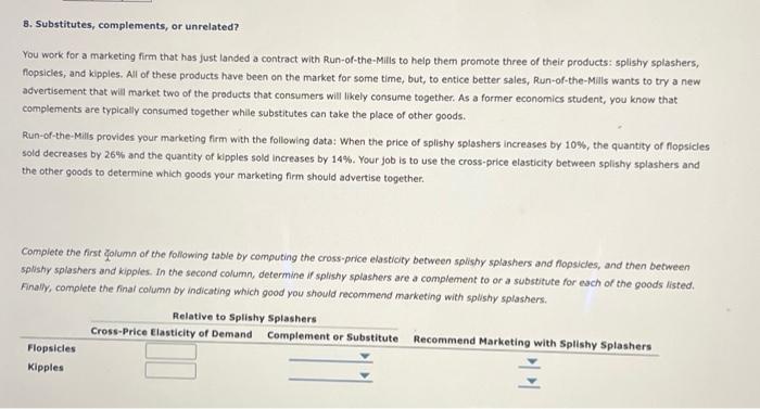 Solved B. Substitutes, Complements, Or Unrelated? You Work | Chegg.com