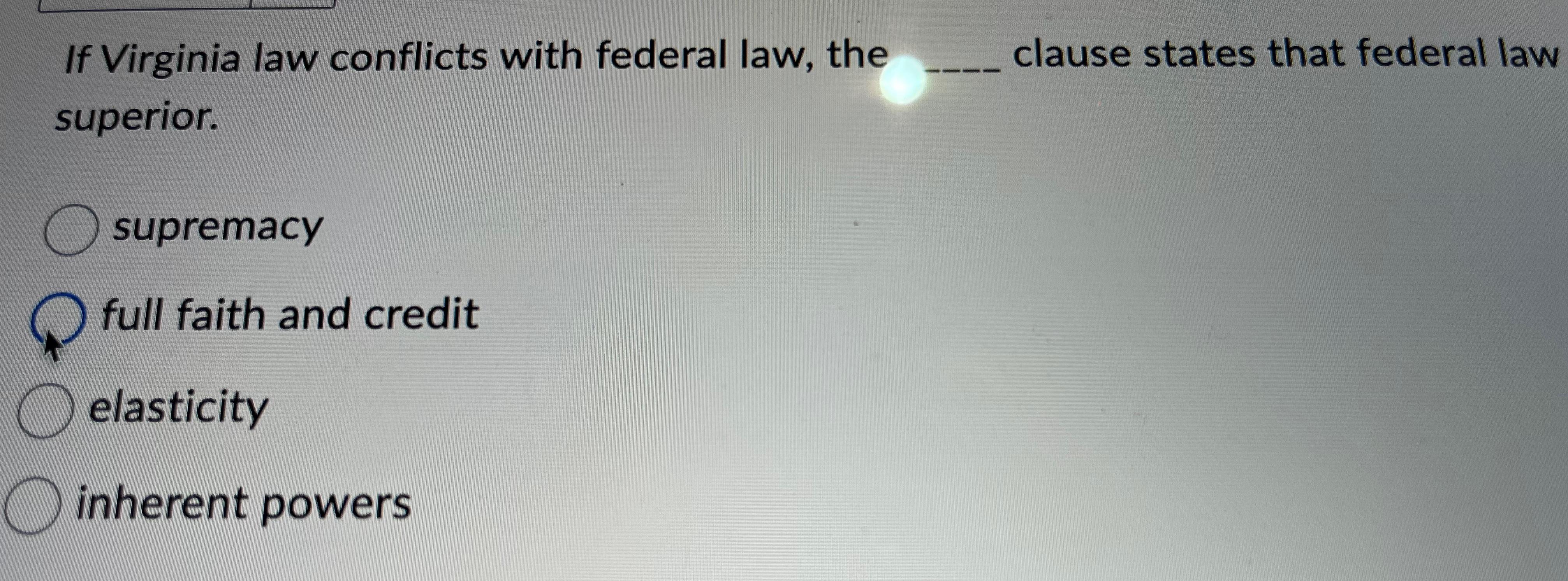 Solved If Virginia law conflicts with federal law, the