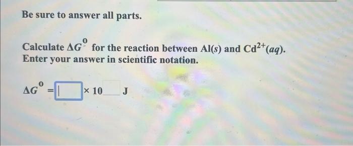 Be sure to answer all parts. Calculate ΔG0 for the | Chegg.com