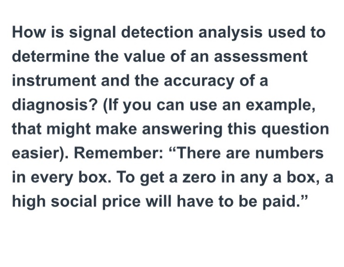 Solved How is signal detection analysis used to determine