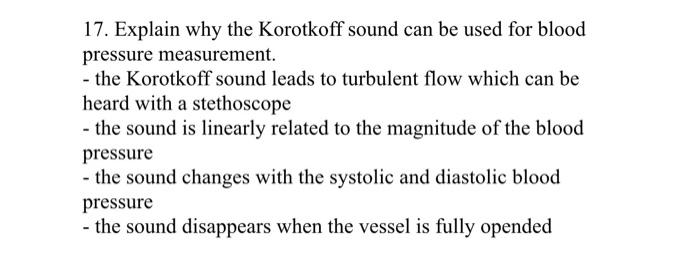 Solved 17. Explain Why The Korotkoff Sound Can Be Used For | Chegg.com