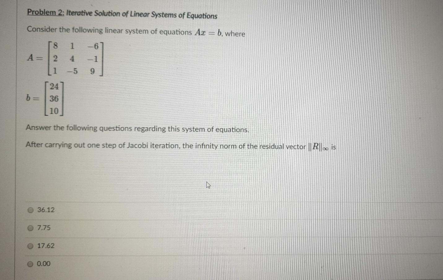 Solved Problem 2: Iterative Solution Of Linear Systems Of | Chegg.com