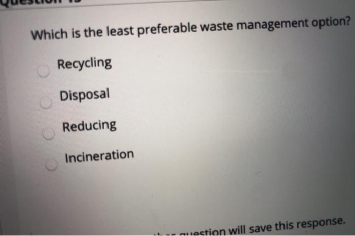 Solved Which is the least preferable waste management | Chegg.com