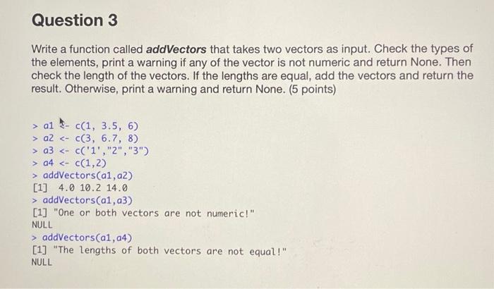 Solved Write a function called addVectors that takes two | Chegg.com