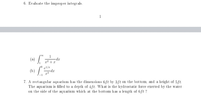 Solved 6. Evaluate the improper integrals. 7. A rectangular | Chegg.com