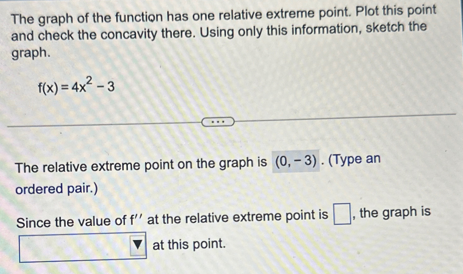 Solved The graph of the function has one relative extreme | Chegg.com