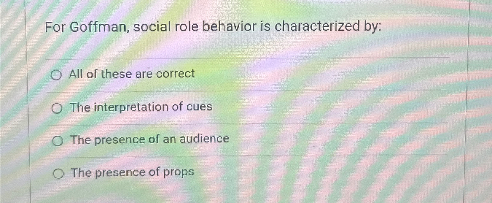 Solved For Goffman, social role behavior is characterized | Chegg.com