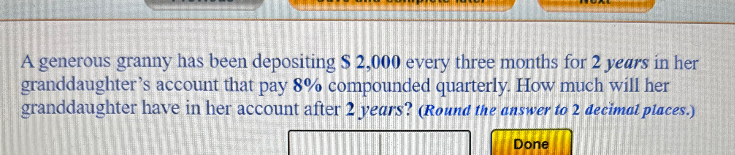 Solved A generous granny has been depositing $2,000 ﻿every | Chegg.com