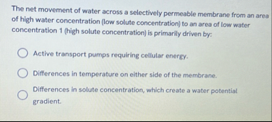 Solved The net movement of water across a selectively | Chegg.com