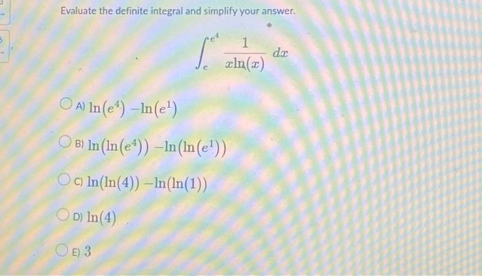 Solved 5 Evaluate the definite integral and simplify your | Chegg.com