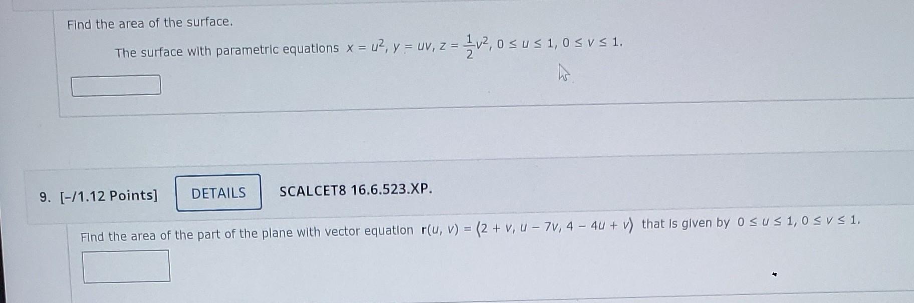 Solved Find the area of the surface. The surface with | Chegg.com