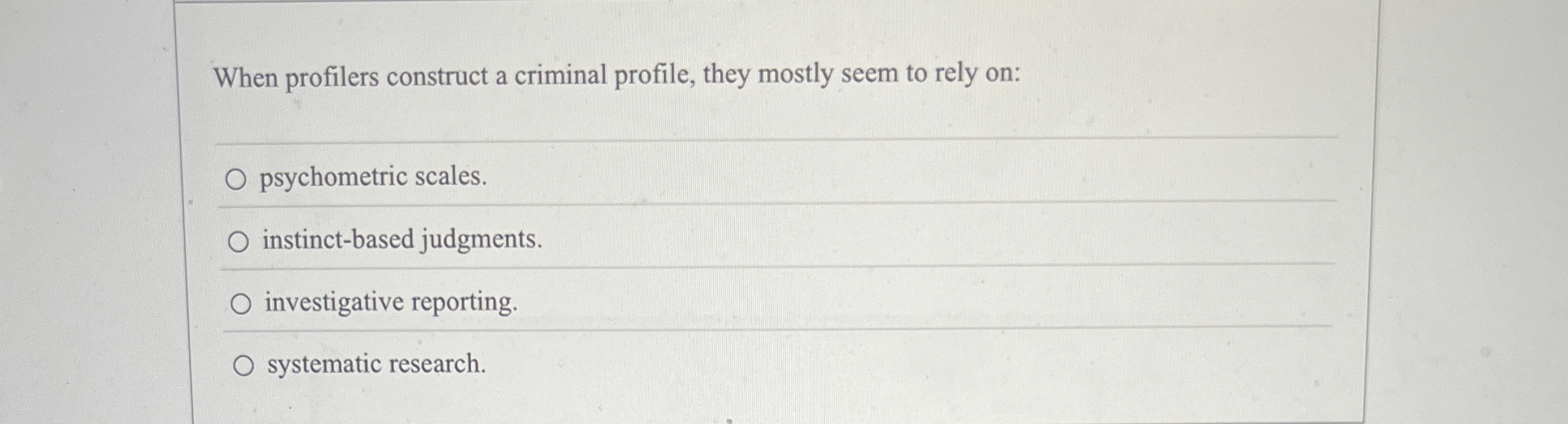 Solved When profilers construct a criminal profile, they | Chegg.com