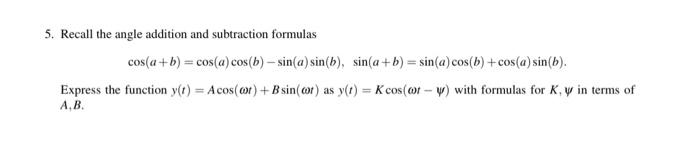 Solved 5. Recall the angle addition and subtraction formulas | Chegg.com