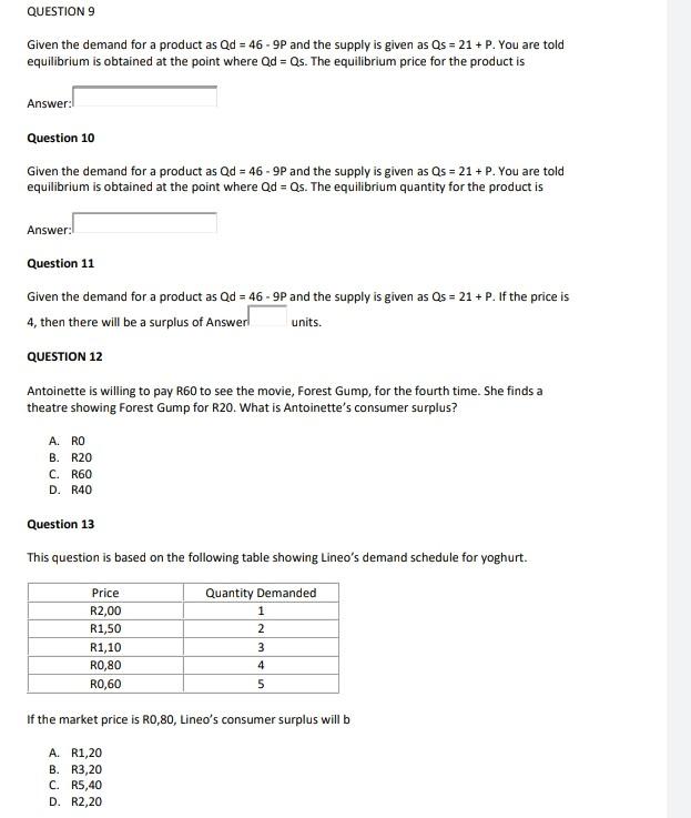 Solved Question 9 Given The Demand For A Product As Qd = 46 