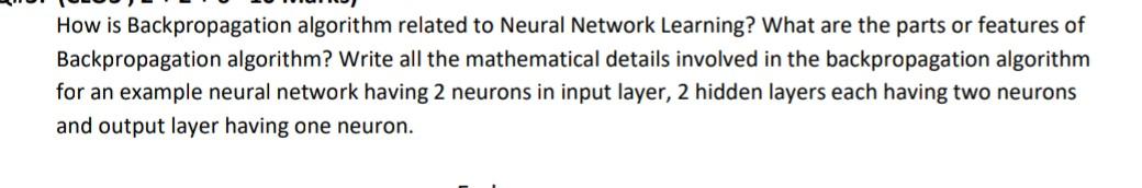 Solved How is Backpropagation algorithm related to Neural | Chegg.com