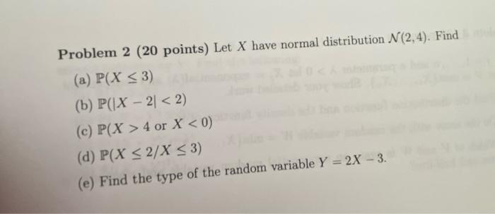 Solved Problem 2 (20 points) Let X have normal distribution | Chegg.com