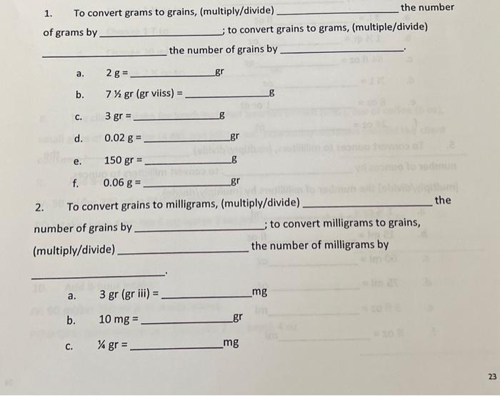 Solved 1. To convert grams to grains multiply divide the