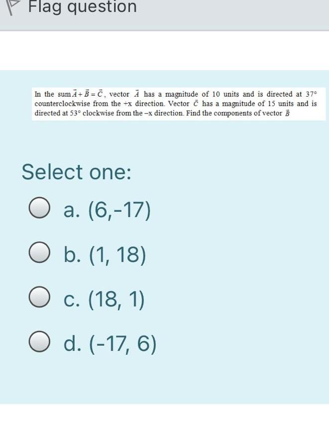 Solved Flag question In the sum Ā+ B = C, vector has a | Chegg.com