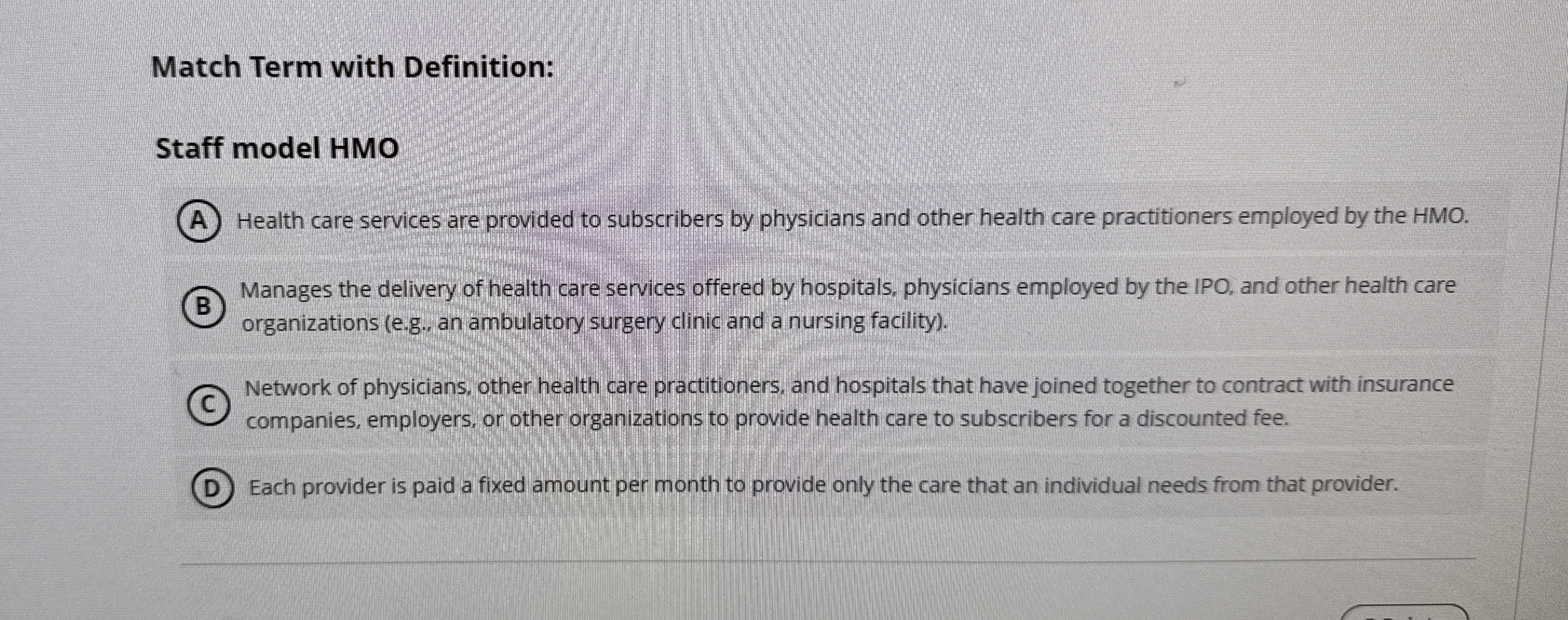 Solved Match Term with DefinitionStaff model HMOHealth care