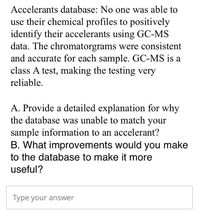 Solved Accelerants database: No one was able to use their | Chegg.com