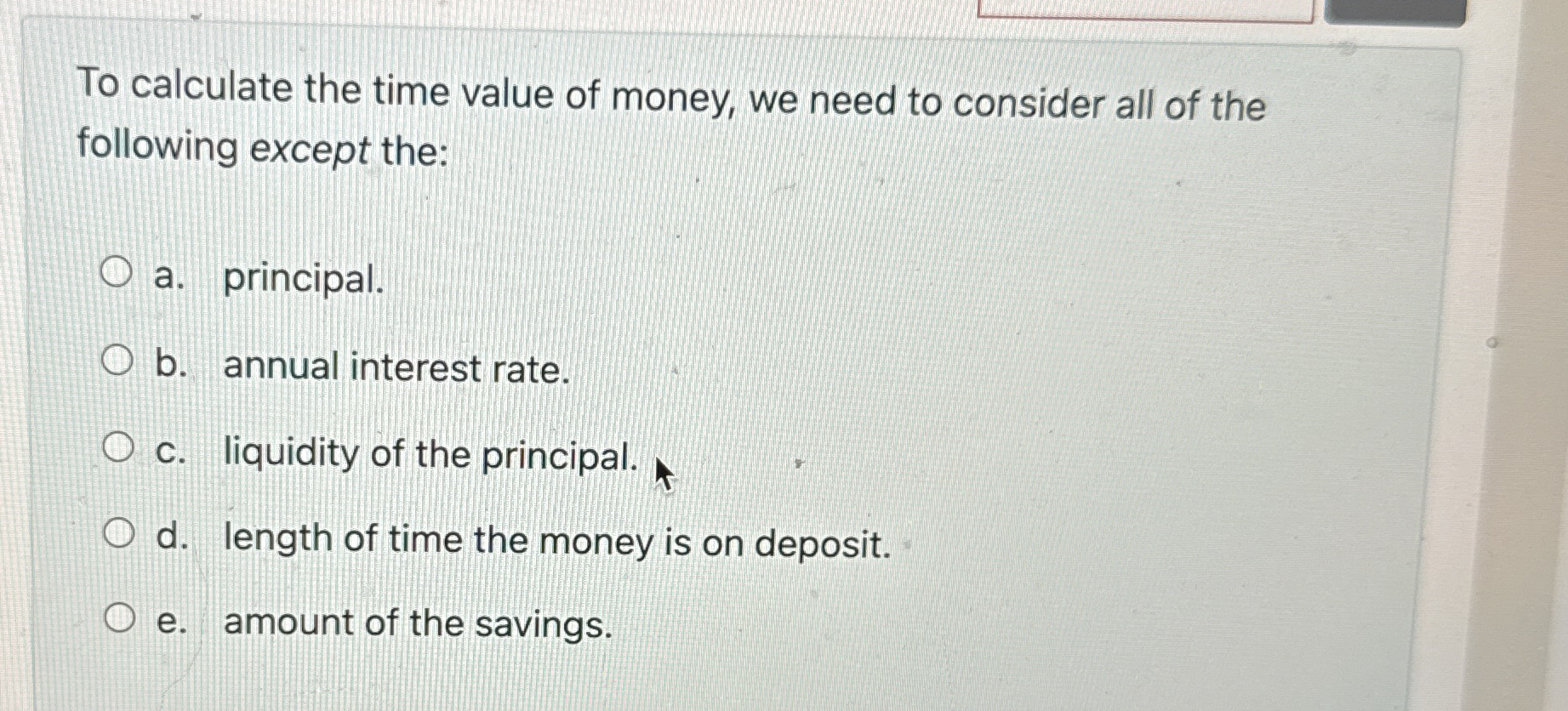 Solved To calculate the time value of money, we need to | Chegg.com