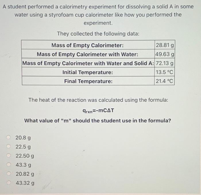 Solved A student performed a calorimetry experiment for