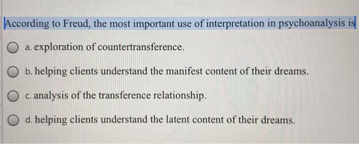 Solved According To Freud The Most Important Use Of Chegg Com