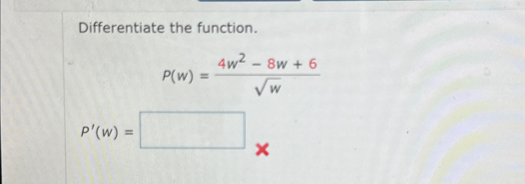 Solved Differentiate The Function P W 4w2 8w 6w2